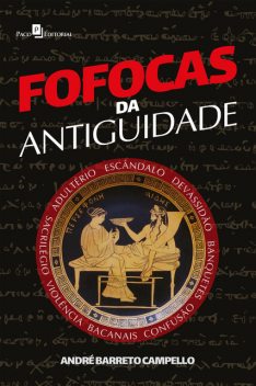 Fofocas da antiguidade, André Barreto Campello