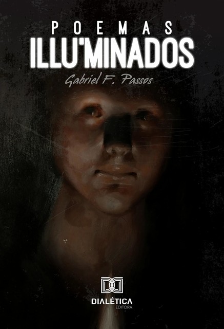 Poemas Illu'minados, Gabriel F. Passos