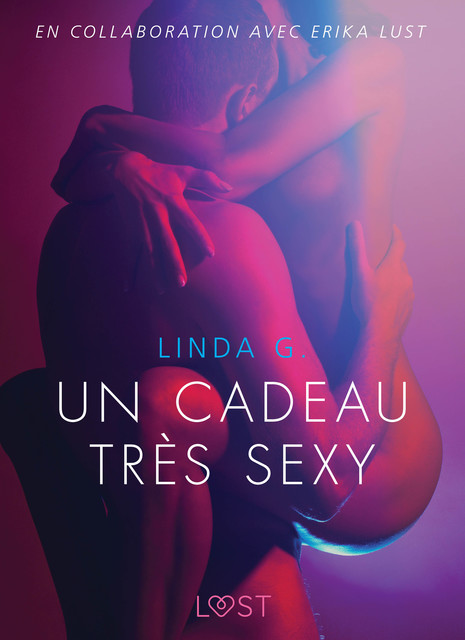 Un cadeau très sexy – Une nouvelle érotique, Linda G