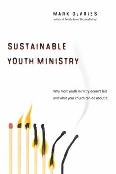 Sustainable Youth Ministry, Mark DeVries