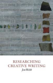 Researching Creative Writing, Jen Webb