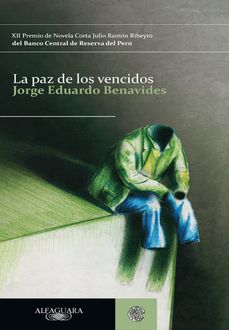 La Paz De Los Vencidos, Jorge Eduardo Benavides