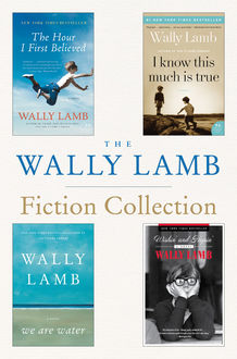 The Wally Lamb Fiction Collection, Wally Lamb