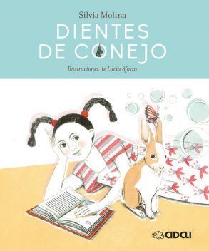 Dientes de conejo, Silvia Molina