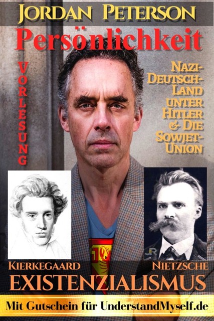 Dr. Jordan Peterson – Man of Meaning. Vorlesung Persönlichkeit: Existenzialismus, Johnny Rockermeier