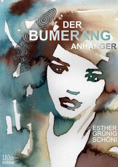 Der Bumerang-Anhänger, Esther Grünig-Schöni
