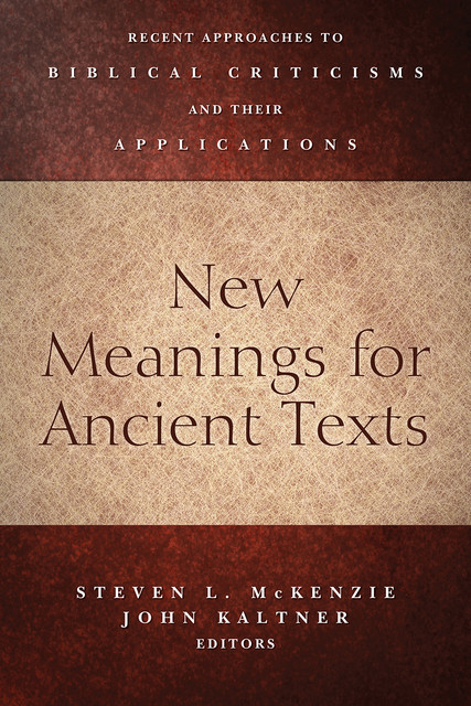 New Meanings for Ancient Texts, amp, John Kaltner, Steven McKenzie