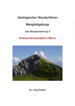Geo-Bergwanderung 3 Hinteres Sonnwendjoch, Jörg Felber