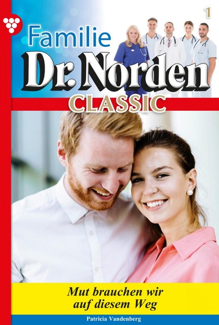 Familie Dr. Norden Classic 1 – Arztroman, Patricia Vandenberg