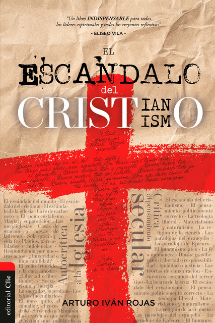 El escándalo del cristianismo, Arturo Iván Rojas