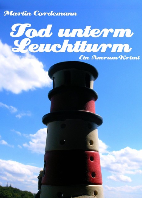 Tod unterm Leuchtturm, Martin Cordemann