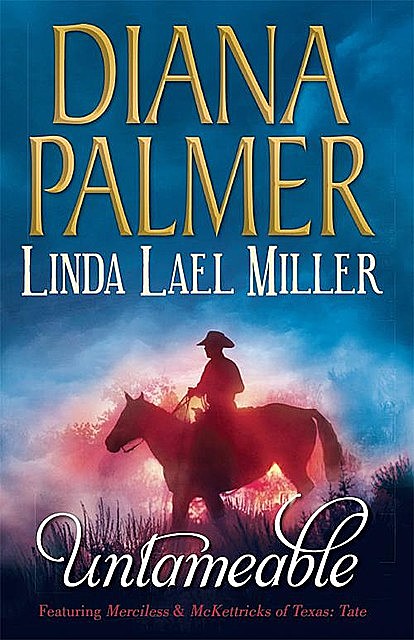 Untameable, Diana Palmer, Linda Lael Miller