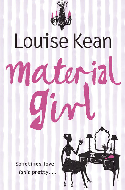 Material Girl, Louise Kean