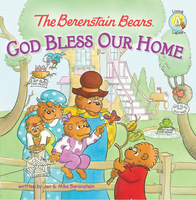 The Berenstain Bears: God Bless Our Home, Jan Berenstain, Mike Berenstain