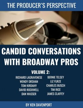 Candid Conversations With Broadway Pros: Volume 2, Ken Davenport