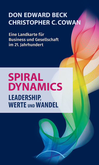 Spiral Dynamics, Christopher C. Cowan, Don Edward Beck