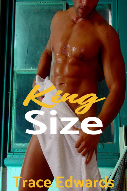 King Size, Trace Edwards