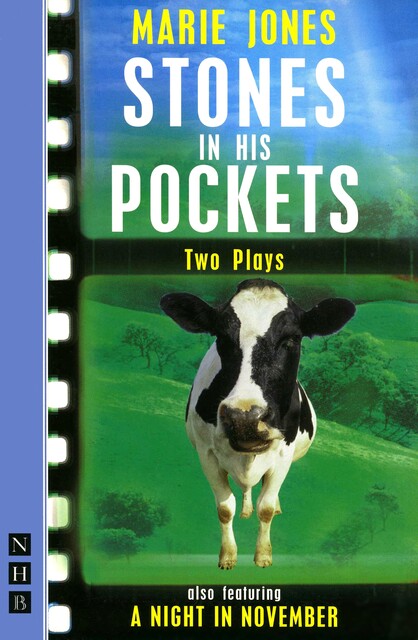 Stones in His Pockets & A Night in November: Two Plays, Marie Jones