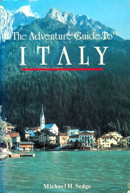 Italy Adventure Guide, Michael Sedge