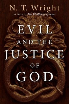 Evil and the Justice of God, N.T.Wright