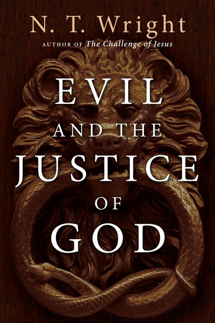 Evil and the Justice of God, N.T.Wright