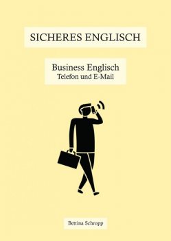 Sicheres Englisch: Business Englisch, Bettina Schropp