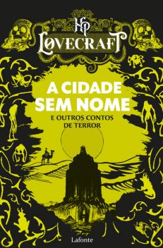 A cidade sem nome e outros contos de terror, H. P Lovecraft