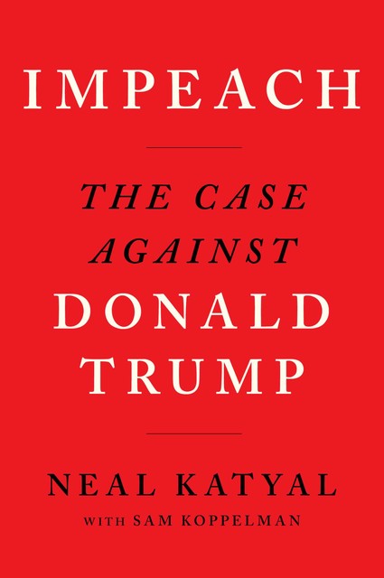 Impeach, Neal Katyal, Sam Koppelman