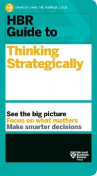 HBR Guide to Thinking Strategically (HBR Guide Series), Harvard Business Review