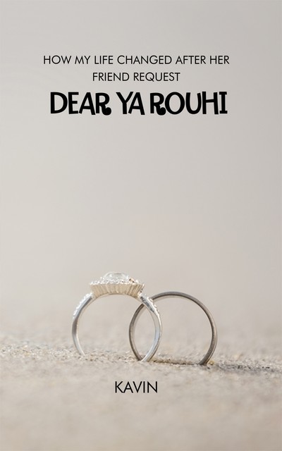 Dear Ya Rouhi, Kavin