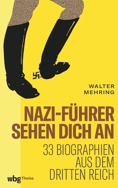Nazi-Führer sehen dich an, Walter Mehring