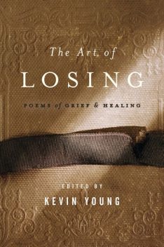 The Art of Losing, Kevin Young