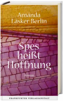 Spes heißt Hoffnung, Amanda Lasker-Berlin
