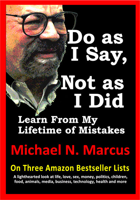 Do As I Say, Not As I Did, Michael N. Marcus