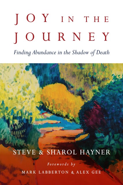 Joy in the Journey, Sharol Hayner, Steve Hayner