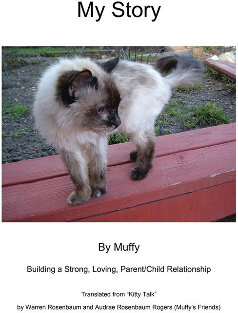 My Story by Muffy: Building a Strong, Loving, Parent/Child Relationship, Muffy
