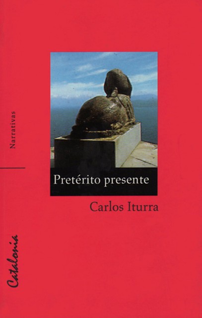 Pretérito presente, Carlos Iturra