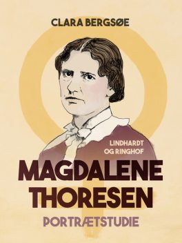 Magdalene Thoresen. Portrætstudie, Clara Bergsøe