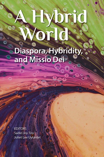 Hybrid World, Sadiri Joy Tira, Julie Lee Uytanlet