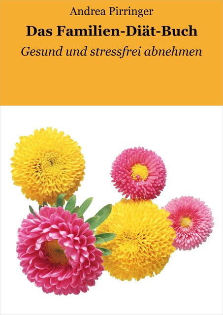 Das Familien-Diät-Buch, Andrea Pirringer