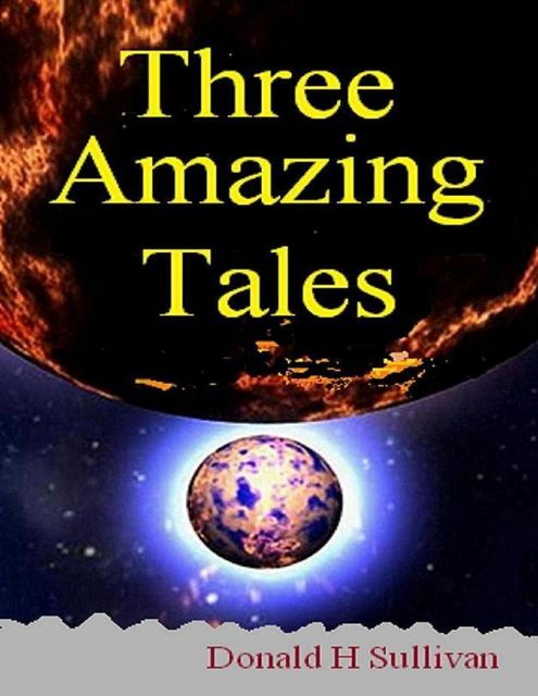 Three Amazing Tales, Donald Sullivan