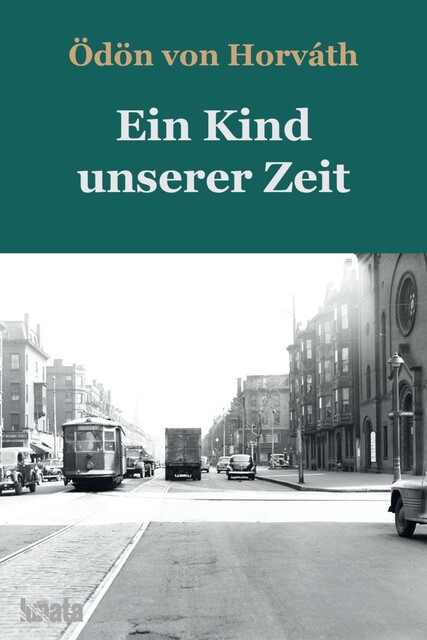 Ein Kind unserer Zeit, Ödön von Horváth