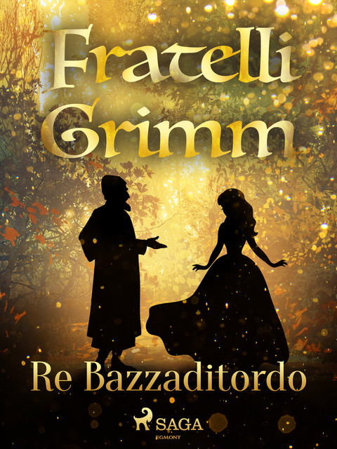 Re Bazzaditordo, Fratelli Grimm