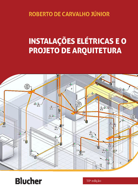 Instalações elétricas e o projeto de arquitetura, Roberto de Carvalho Júnior