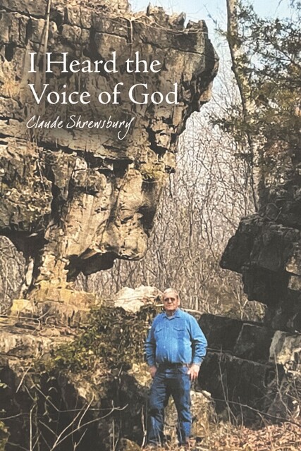 I Heard the Voice of God, Claude Shrewsbury