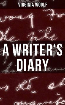 A Writer's Diary, Virginia Woolf