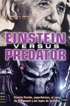 Einstein versus Predator, Sergio L. Palacios