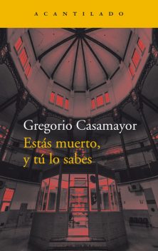 Estás muerto, y tú lo sabes, Gregorio Casamayor