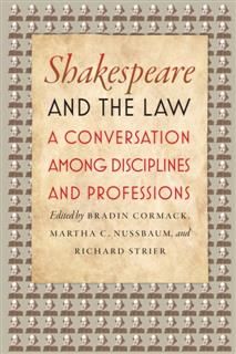 Shakespeare and the Law, Richard Strier, Martha C. Nussbaum, Bradin Cormack