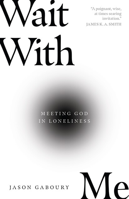 Wait with Me, Jason Gaboury